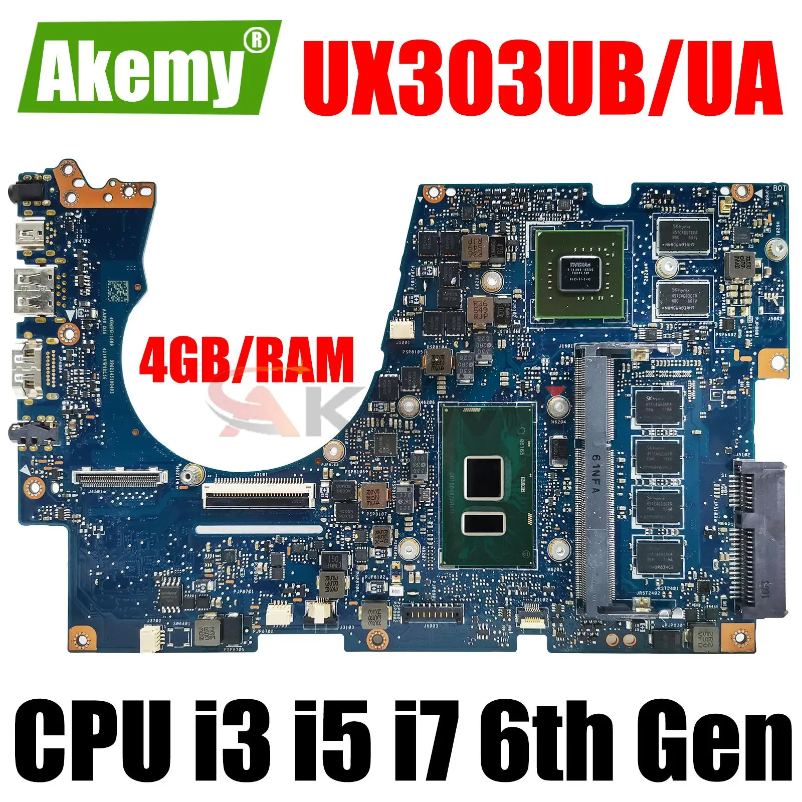 

AKEMY UX303UB Mainboard UX303 UX303U BX303UA UX303UA U303UB U303UA Laptop Motherboard CPU I3 I5 I7 6th Gen 4G RAM GT940M/UMA