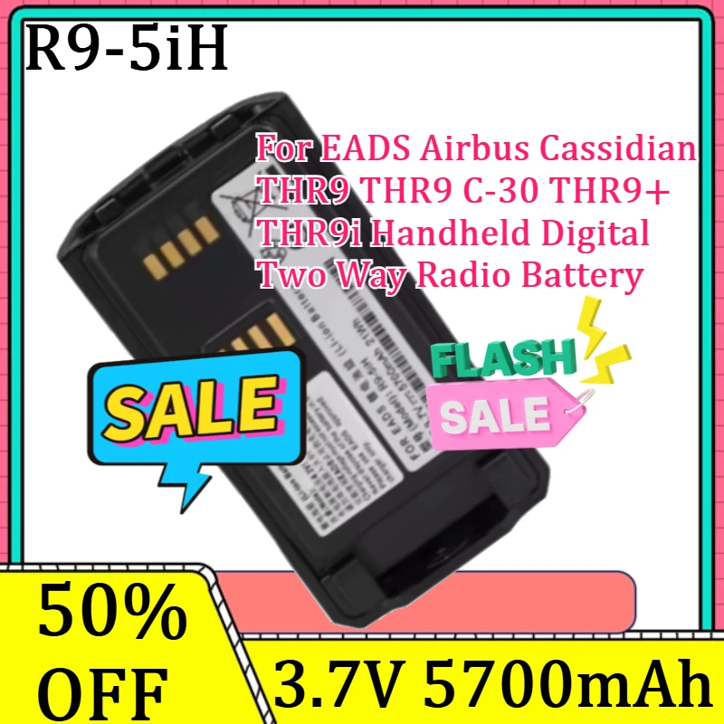 

For EADS Airbus Cassidian THR9 THR9 C-30 THR9+ THR9i Handheld Digital Two Way Radio Battery 3.7V 5700mAh R9-5iH Li-ion Battery