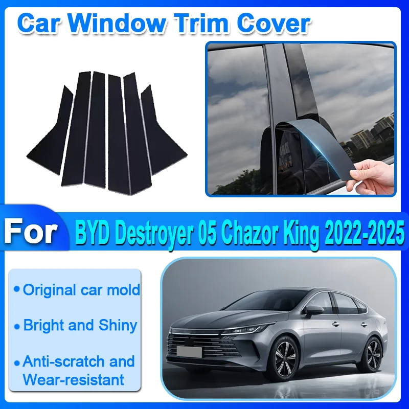 B C Column Pillar Stickers Tools For BYD Destroyer 05 Chazor King 2022-2025 6pcs Car Door Window Pillar Post Trim Molding Covers