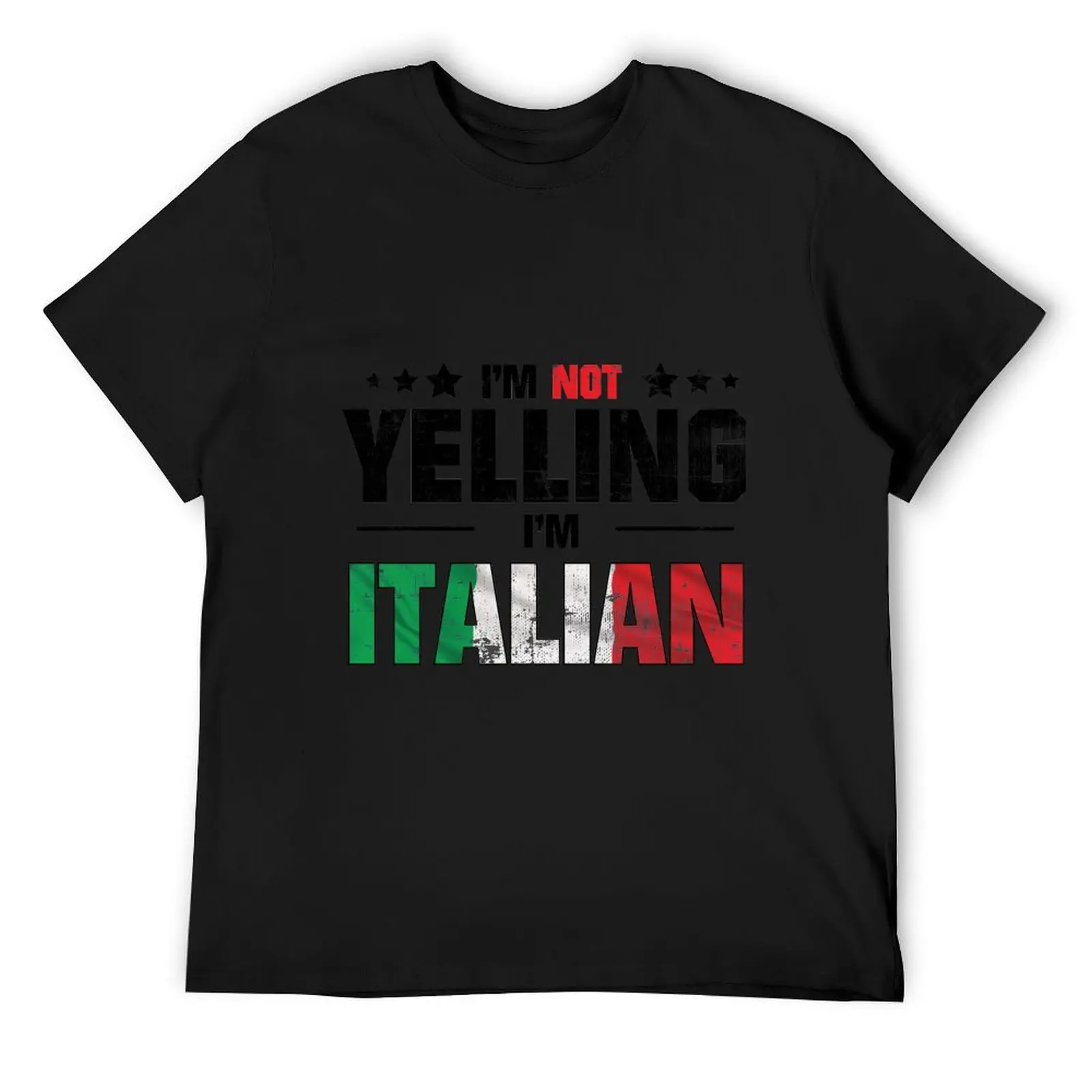 

I'm Not Yelling I'm Italian Flags Gift T-Shirt clothes Louboutins man t shirt mens white t shirts
