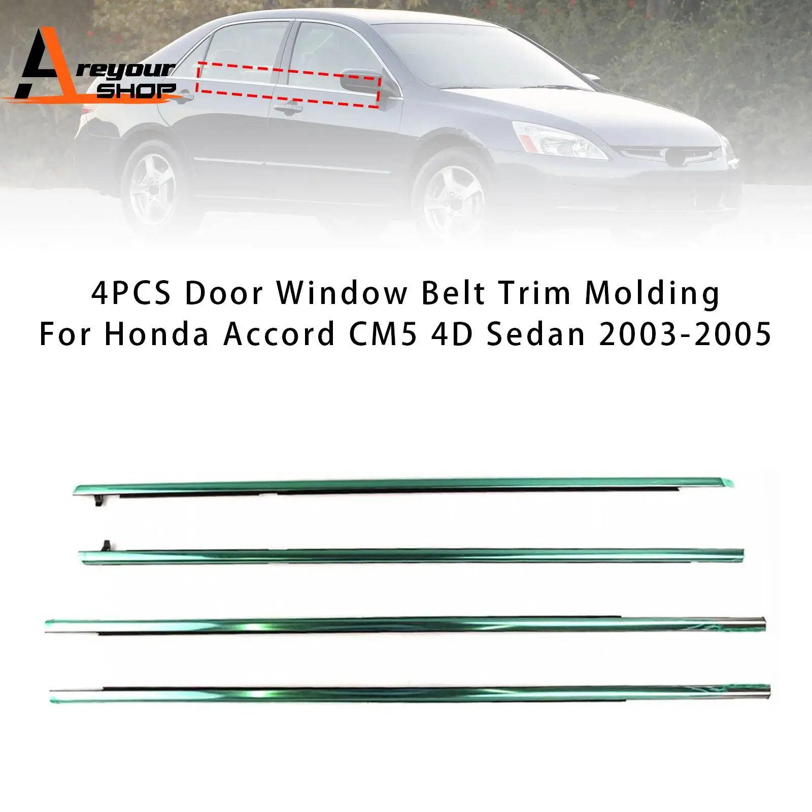 

4PCS Door Window Belt Trim Molding for Honda Accord CM5 4D Sedan 2003 2004 2005