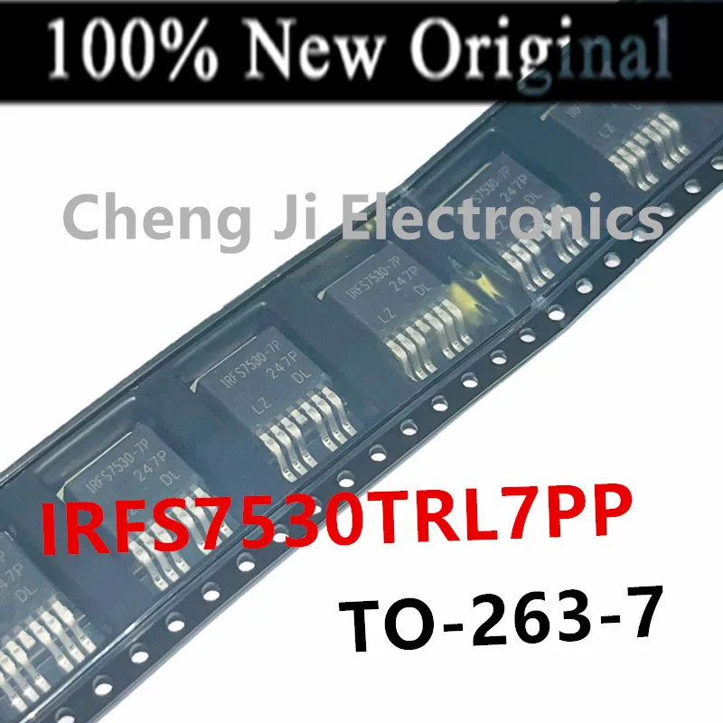 5PCS/Lot   IRFS7530TRL7PP   IRFS7530-7P   TO263-7 、IRFS7530TRLPBF   IRFS7530  TO263-3  New original N-channel MOSFET transistor