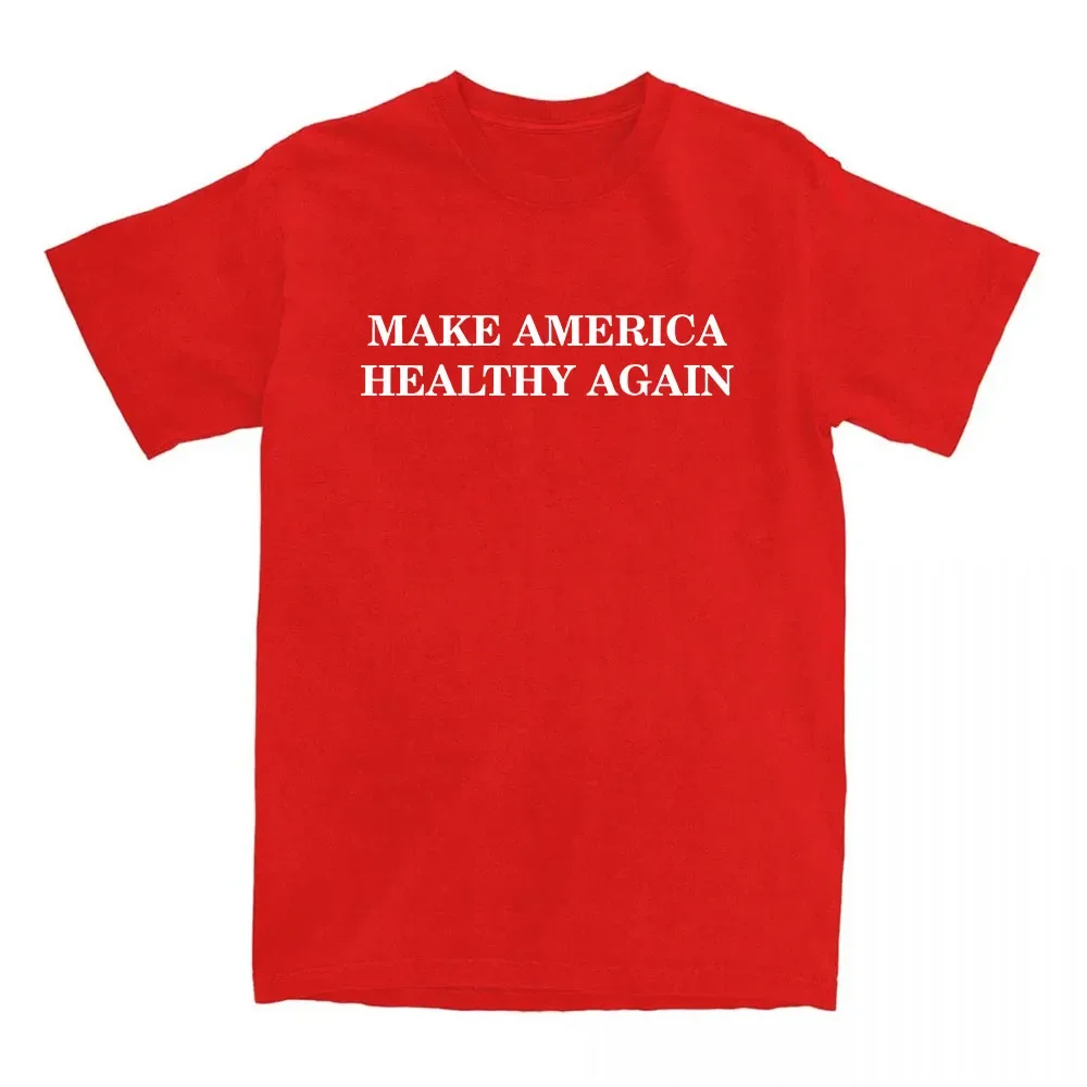 

Make America Healthy Again Tee Famous American Charlie Kirk T-shirt Short Sleeve Cotton Male T Shirt Loose Casual Women Clothing