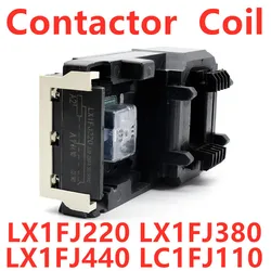 LX1FJ380 LX1FJ220 AC 380V 220V 110V 440V Contactor Control Voltage Coil For LC1F400 LC1D410 NC2-400 CJX2 Contactor Coil LX1FJ
