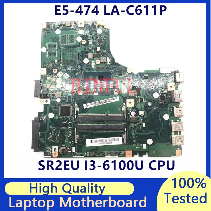 

Mainboard For Acer Aspire E5-474G E5-474 NBG4911001 A4WAS LA-C611P Laptop Motherboard With SR2EU I3-6100U CPU 100%Full Tested OK