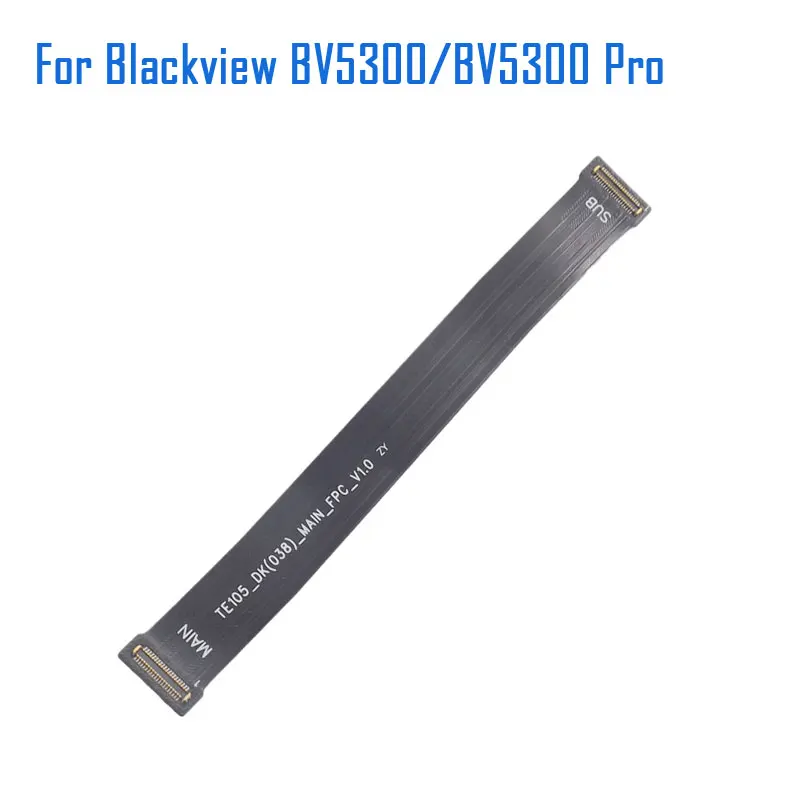 New Original Blackview BV5300 BV5300 Pro Main FPC Flex Cable FPC Accessories For Blackview BV5300 Smart Phone