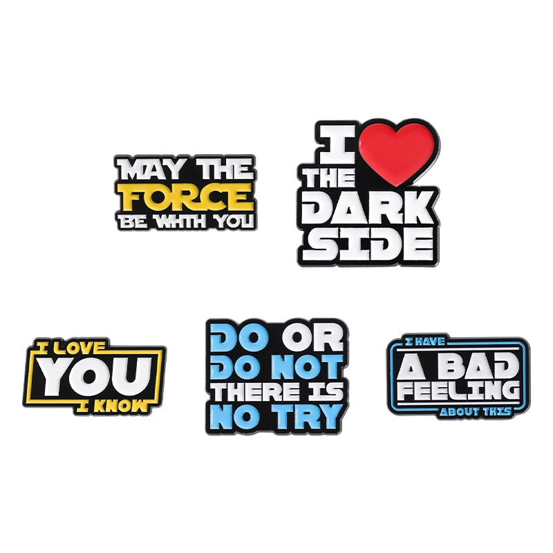 Do or Do Not There Is No Try Enamel Pins Funny Phrase Text I Love You I Know Brooch Lapel Badge Jewelry Accessory Gift