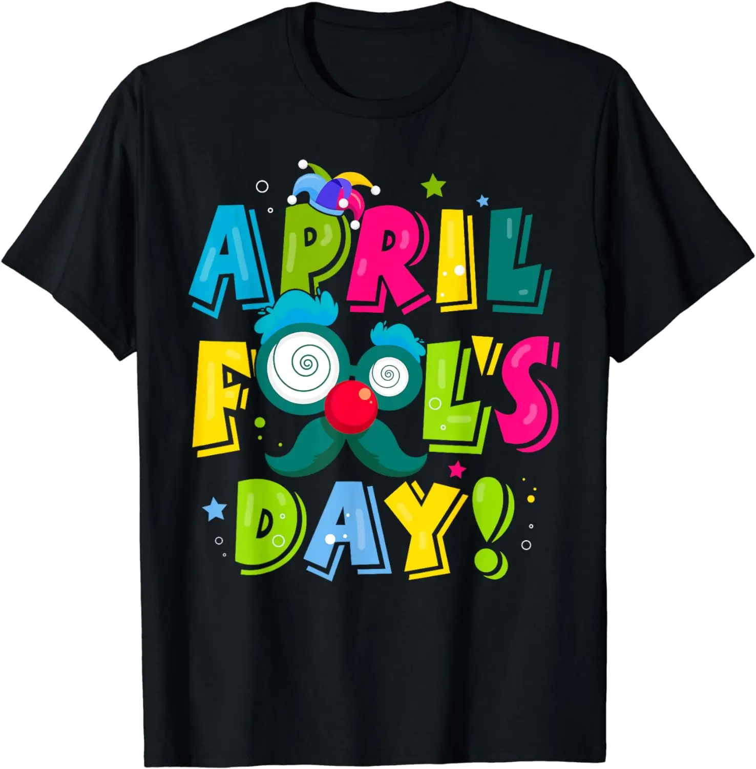 Funny Father Day Gift Happy April Fool's Day 1st April Fools Day Joke Pranks TShirt Women Men Clothing Custom Printed Streetwear