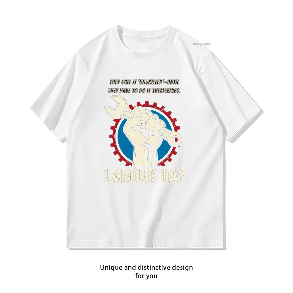 Happy Labour Day Funny Worker Quote ver18 Labor Day Holiday T-shirt woman man Casual cotton summer printed t shirts Adult