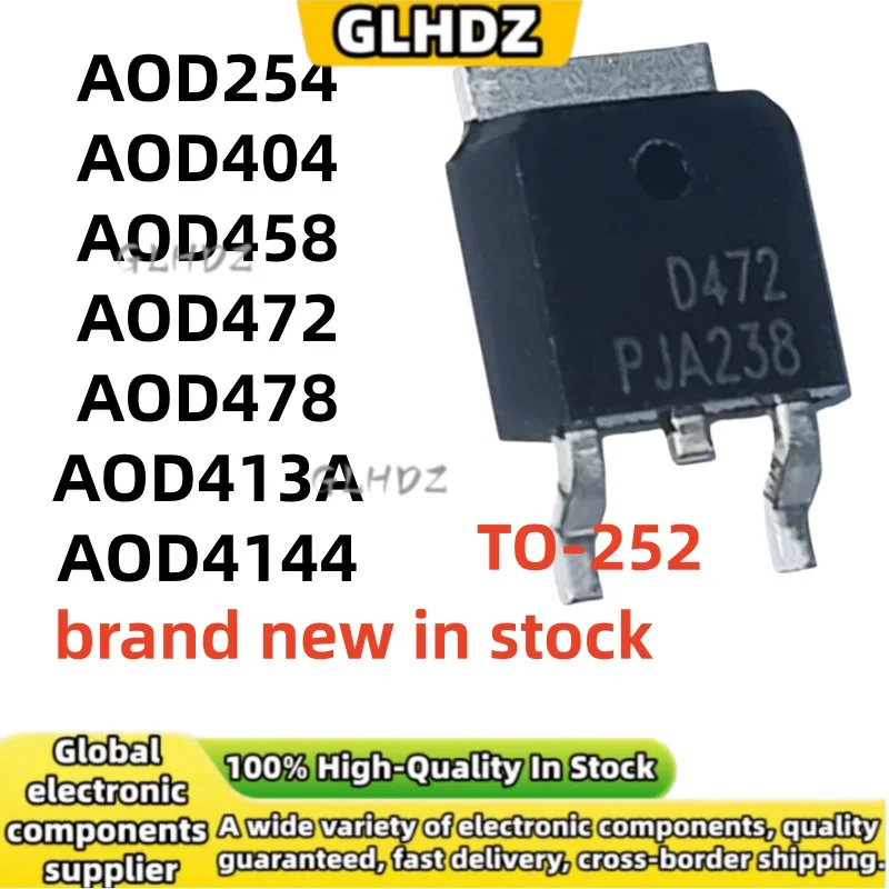 10UNITS High quality AOD254 AOD404 AOD458 AOD472 AOD478 AOD413A AOD4144 TO-252 spot goods