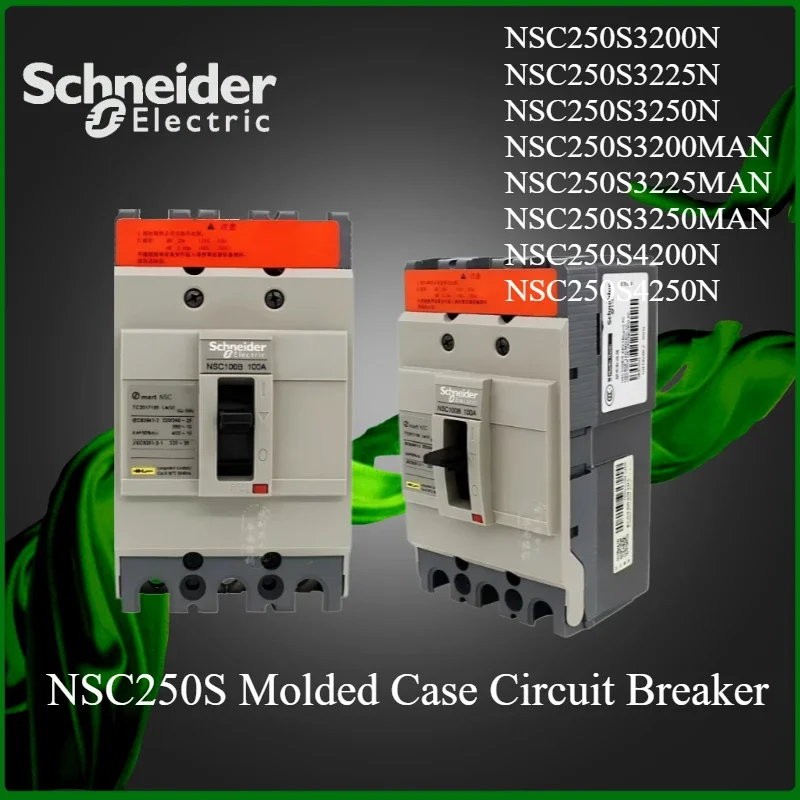 

Schneider NSC250 Molded Case Circuit Breaker NSC250S3200N NSC250S3225N NSC250S3250N NSC250S3200MAN NSC250S3225MAN NSC250S3250MAN