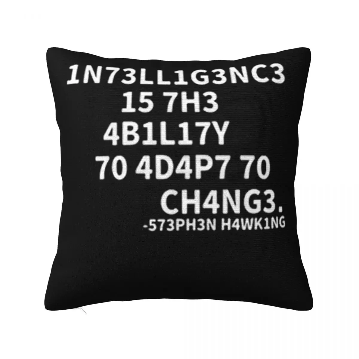 Stephen Hawking Intelligence Is The Ability To Adapt To Change Crewneck Top Quality Pillow Case