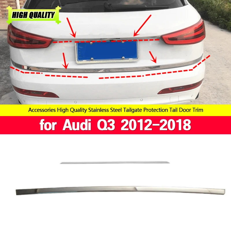 

For Audi Q3 2012 2013-2018 Upper Rear Tailgate / Trunk Door Handle Protector Strip Molding Cover Kit Trim Chromium Styling