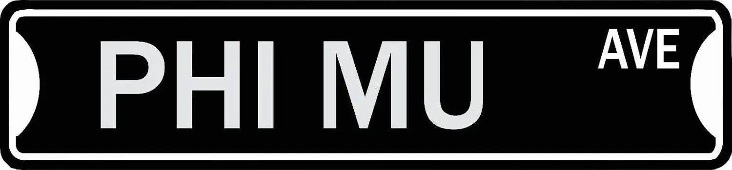 

Phi Mu Theme Street Sign 4x16 Inch Decor Metal Tin Sign