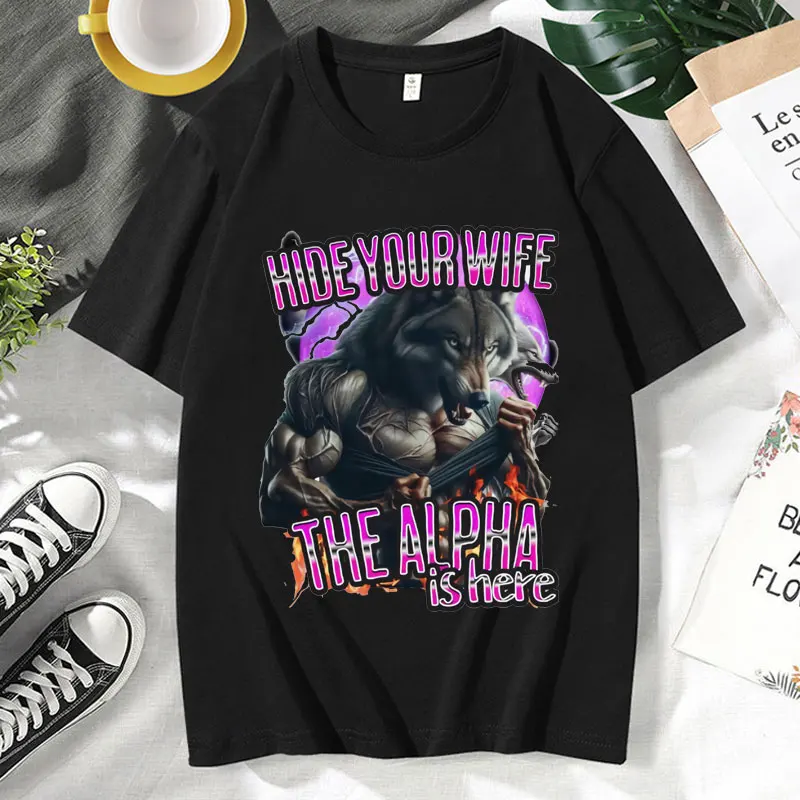 Stylish Funny Wolf Meme Printed T-shirt Men's Clothing Hide Your Wife The Alpha Ls Here T Shirt Vintage Streetwear Short Sleeve