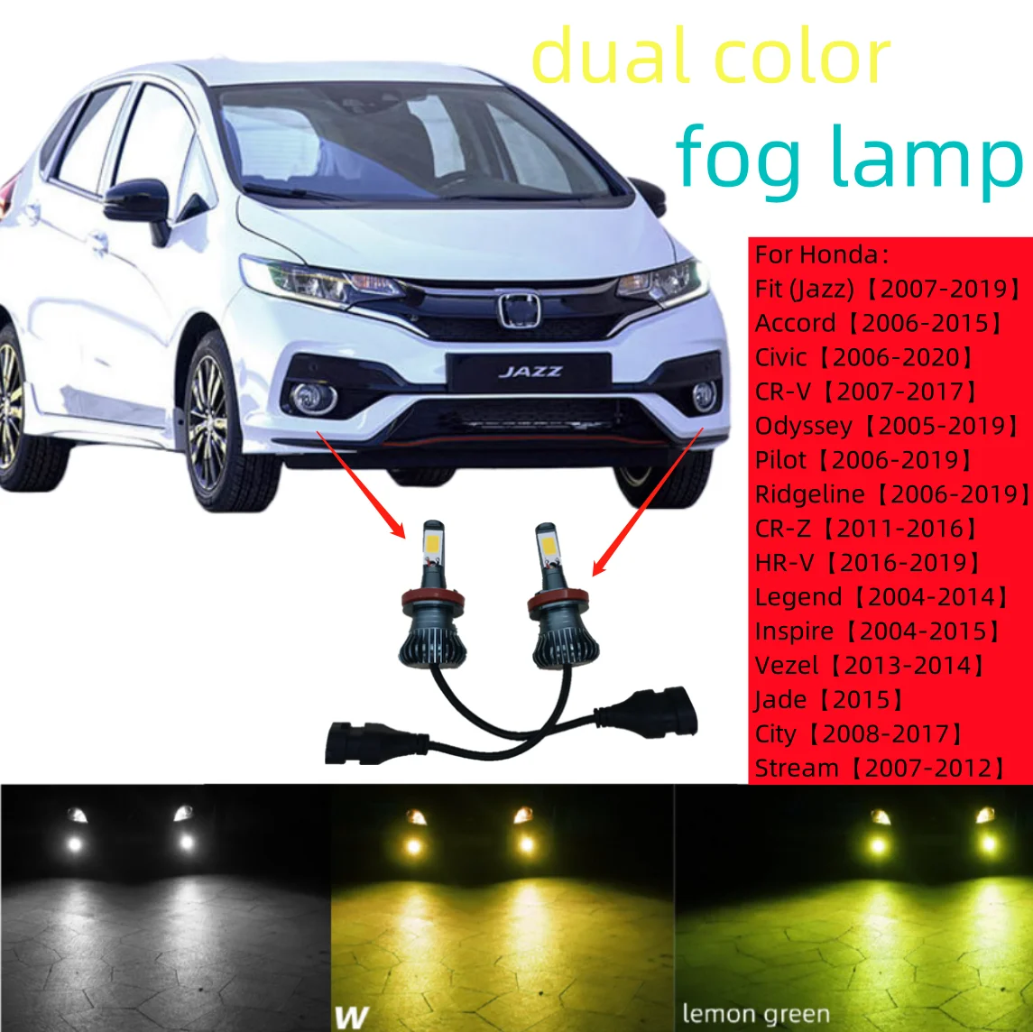 

2PCS Dual Color Fog Lamp for For Honda Fit Jazz Accord Civic CRV Odyssey Pilot Ridgeline CR-Z HR-V City H11 Car Fog light White