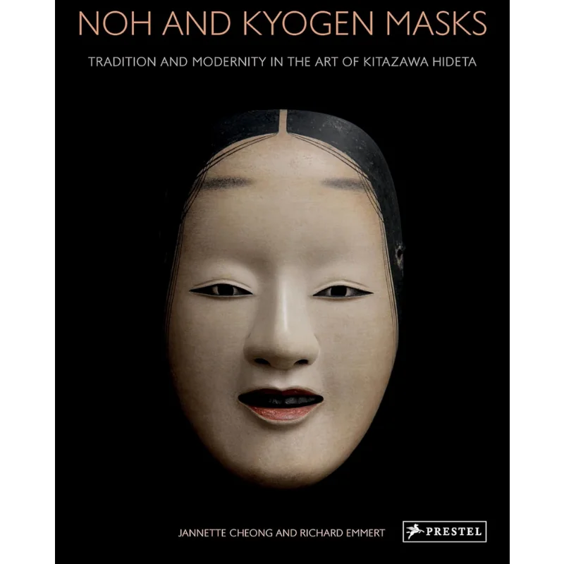 

Noh And Kyogen Masks Jannette Cheong And Richard Emmert Prestel Publishing 9783791377537 Book