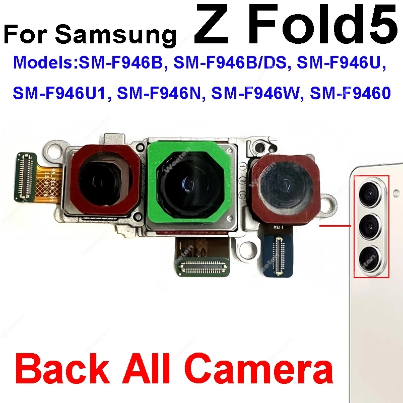 Front&Rear Main Camera For Samsung Galaxy Z Fold 5 F946B F946B/DS F946U F946U1 F9460 Back Big Camera Small Facing Camera Parts