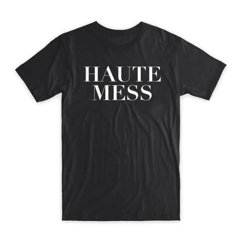 

Футболка Haute Mess премиум-класса из мягкого хлопка с круглым вырезом, забавная новинка, НОВИНКА