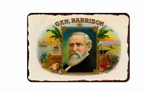 Gen Harrison Cigars Tin Sign  8x12 Vintage Cigar Labels 1890-1900 advertising