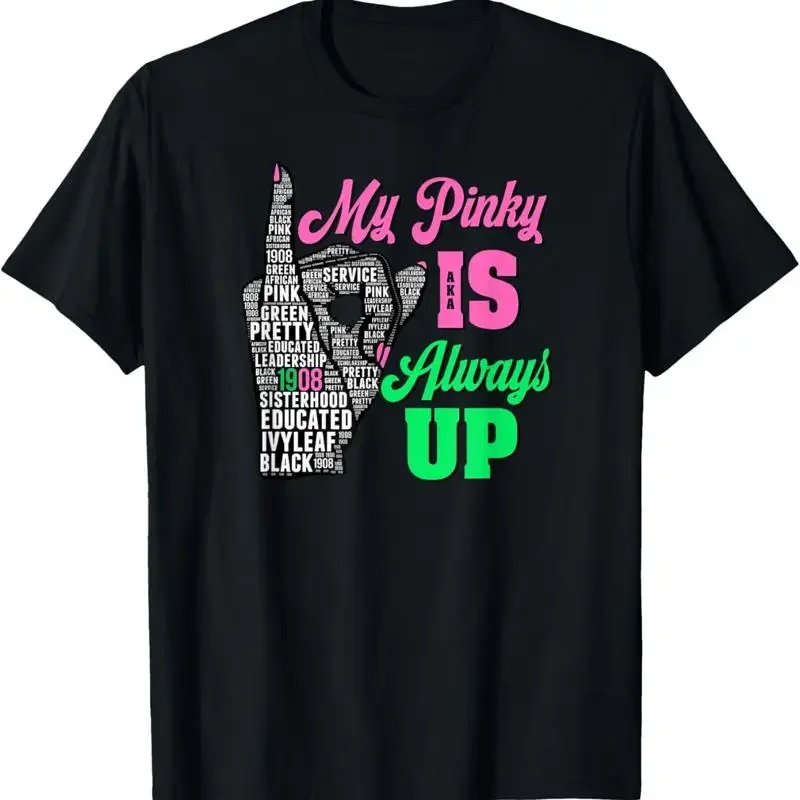 My Pinky Is Always Up Founders Day Aka T Shirt