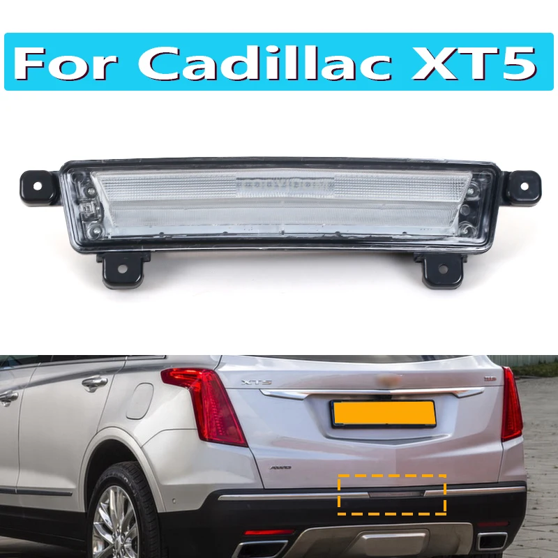 

For Cadillac XT5 Reversing Light Rear Bumper Light Brake Light Rear Fog Light Assembly