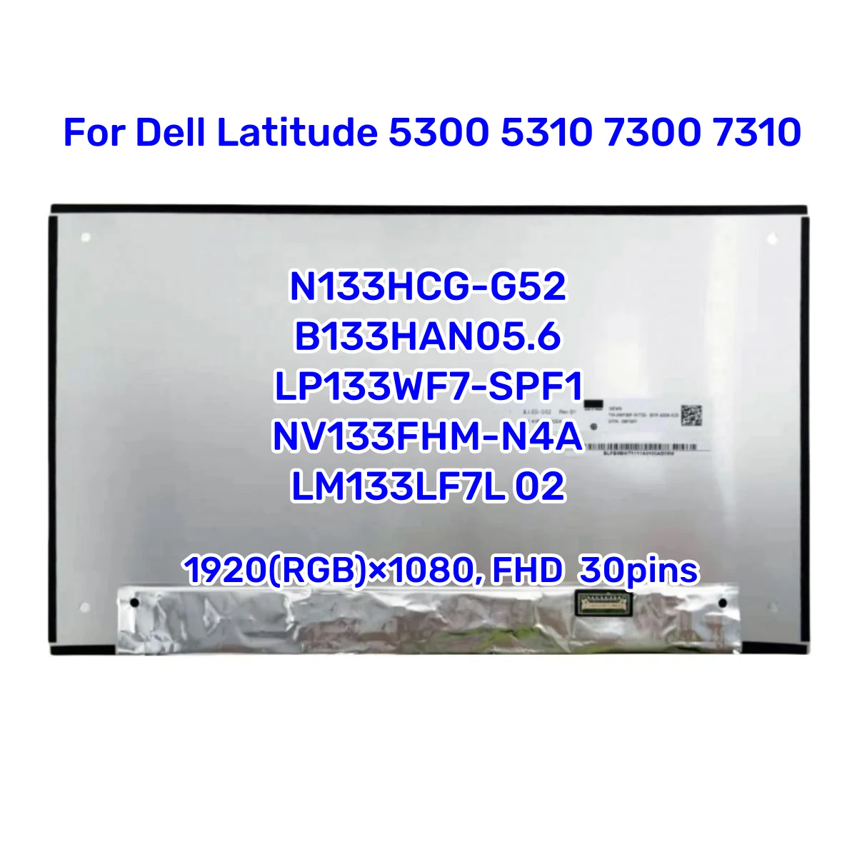 

13,3-дюймовый ЖК-экран для ноутбука N133HCG-G52 B133HAN05.6 LP133WF7-SPF1 для Dell Latitude 5300 5310 7300 7310 без сенсорной версии 30 контактов