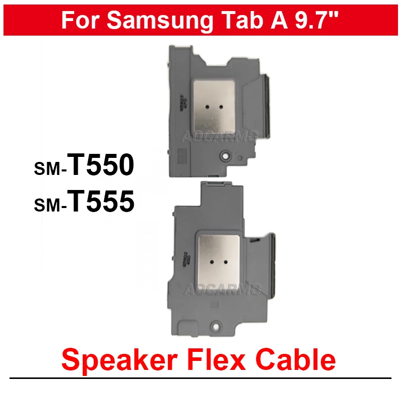 

For Samsung Galaxy Tab A 9.7" SM- T550 T555 Loudspeaker Flex Cable Buzzer Ring Speaker Module Replacement Part