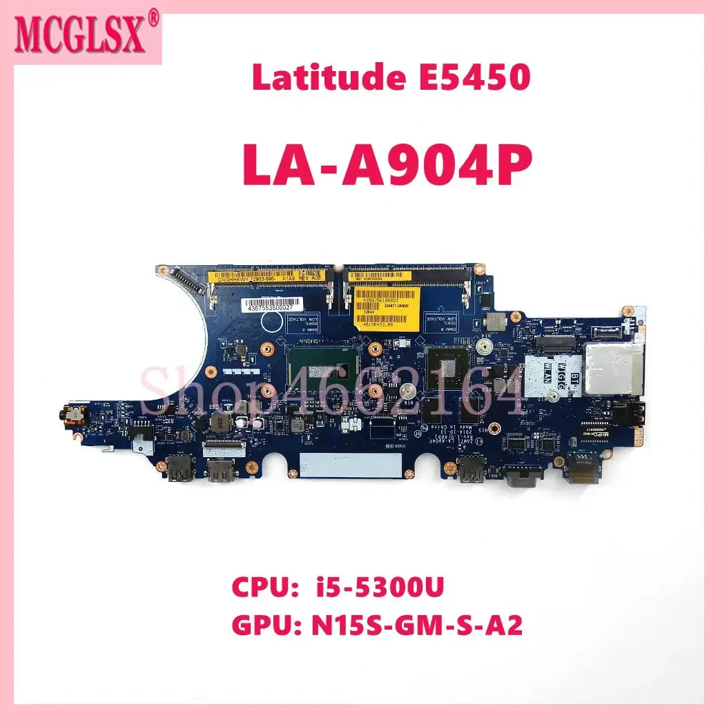 LA-A904P with i5-5300U CPU N15S-GM-S-A2 GPU Notebook Mainboard For Dell Latitude E5450 Laptop Motherboard 100% Tested OK