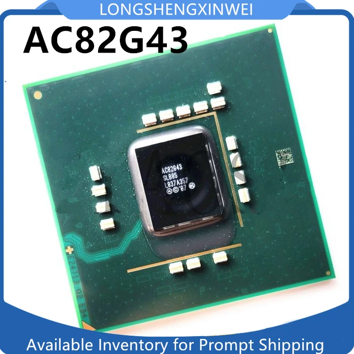 1PCS Original AC82G43 AC82Q45 AC82645 AC82G45 AC82Q43 AC82P45 AC82P43 BGA Chip IC Stock New