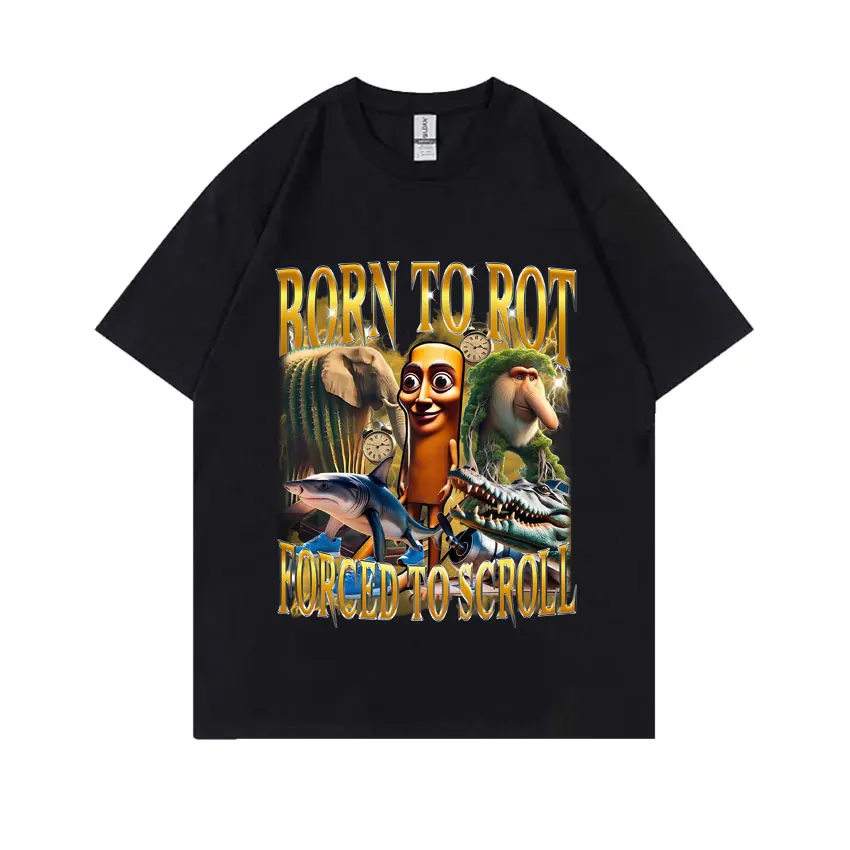 

Born To Rot Forced To Scroll Tralalero Tralala Brr Brr Patapim Bombardiro Crocodilo Tung Tung Tung Sahur T-shirt Man Casual Tees