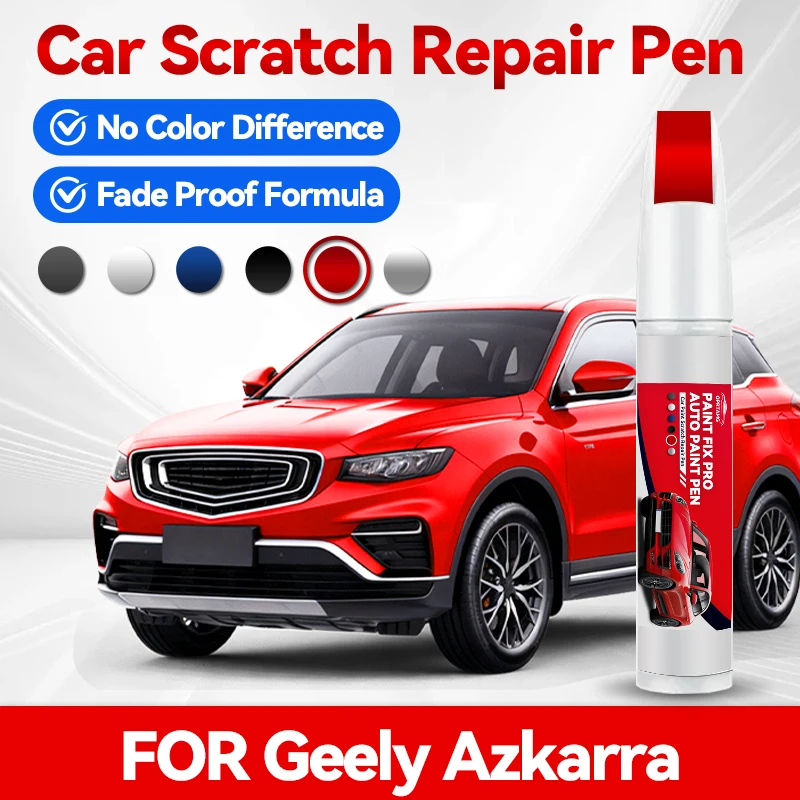 

For Geely Azkarra 1990-2026 Paint Repair Pen Touch Up Scratch Remover DIY Auto Accessories Black White Silver Gray Blue Red