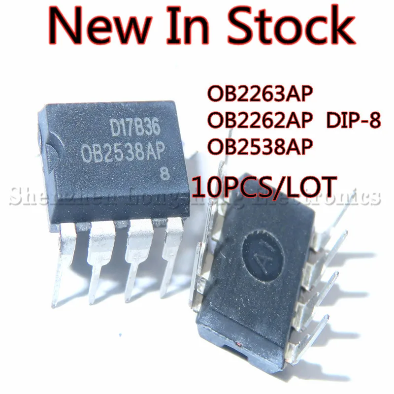 10PCS/LOT OB2263AP OB2263 OB2262AP OB2262  OB2358AP OB2538 DIP-8 power management chip New In Stock Original Quality 100%