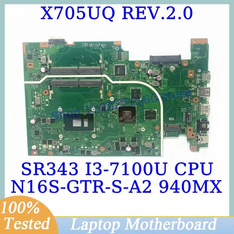 

X705UQ REV.2.0 For Asus With SR343 I3-7100U CPU Mainboard N16S-GTR-S-A2 940MX Laptop Motherboard 100% Fully Tested Working Well