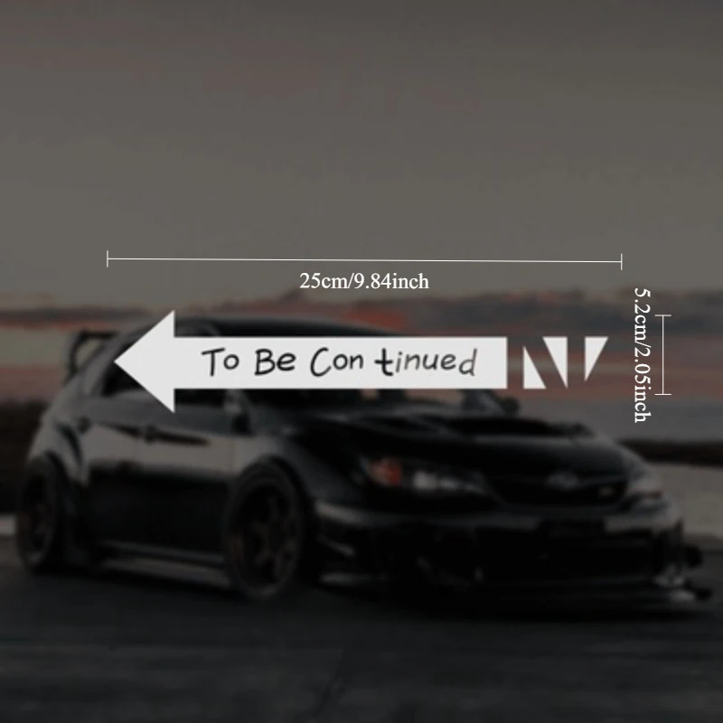 2pcs To Be Continued Arrow Vinyl Sticker, Waterproof JDM Style Decal For Car Motorcycle Laptop Luggage Decor
