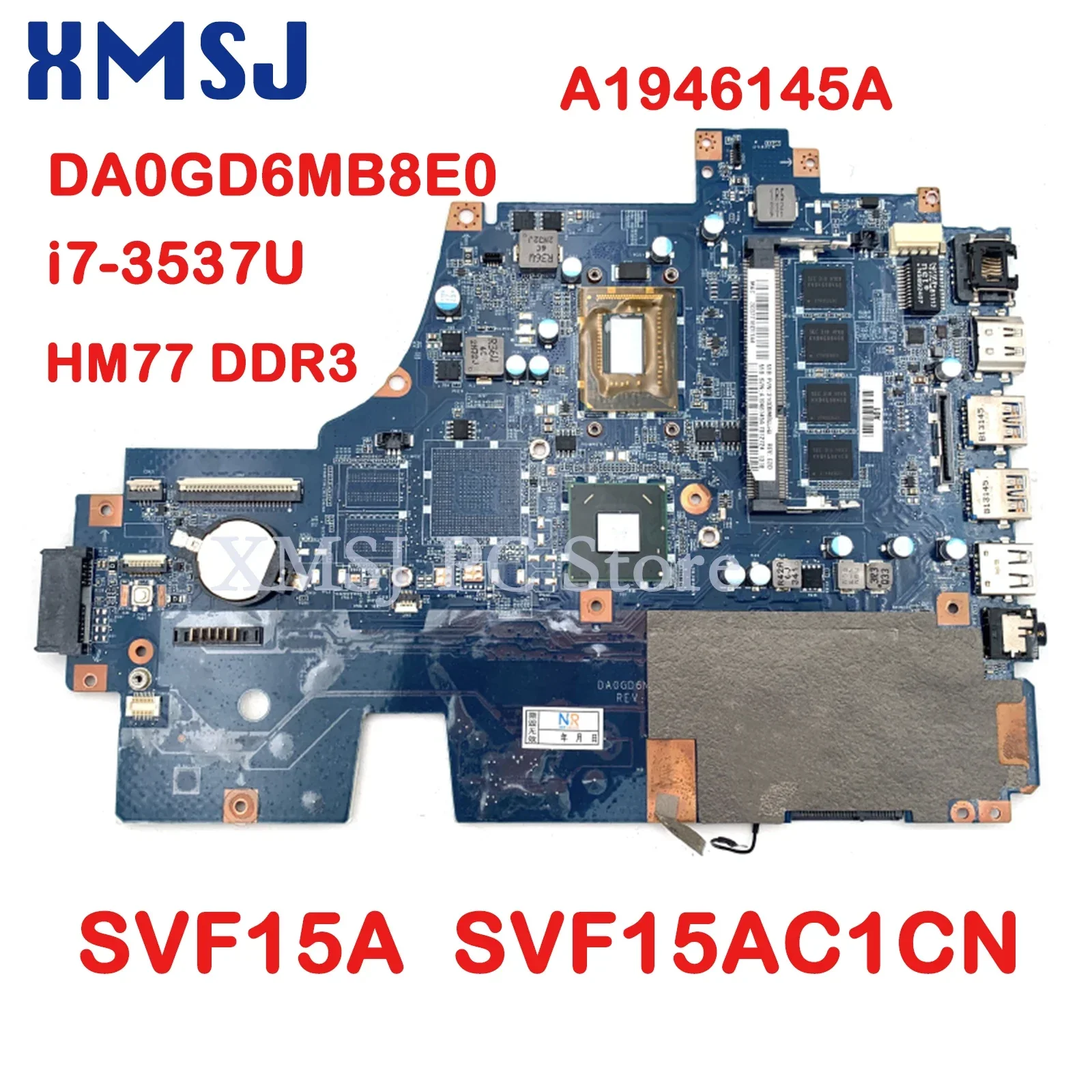 XMSJ For SONY SVF15A SVF15AC1CN Laptop Motherboard DA0GD6MB8E0 HM77 DDR3 A1946145A I7-3537U Onboard Main Board Full Test