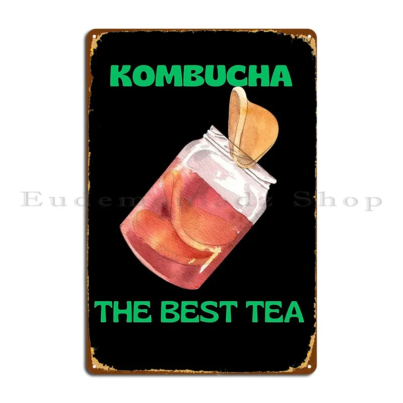 Kombucha The Best Tea Kombucha Girl Metal Plaque Garage Plaques Plaques Pub Customize Garage Tin Sign Poster