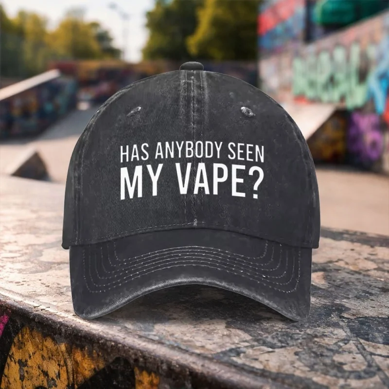 HAS ANYBY SEEN MY VAPE Printed Washed Duckbill Baseball Cap Unisex Lightweight Vape-Themed Hat for Men Women