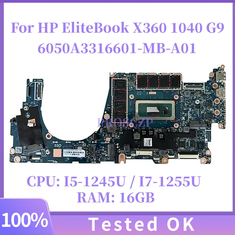 

6050A3316601-MB-A01 для ноутбука HP EliteBook X360 1040 G9, материнская плата, процессор: I5-1245U/I7-1255U, оперативная память: 16 ГБ N09309-601, тест в порядке