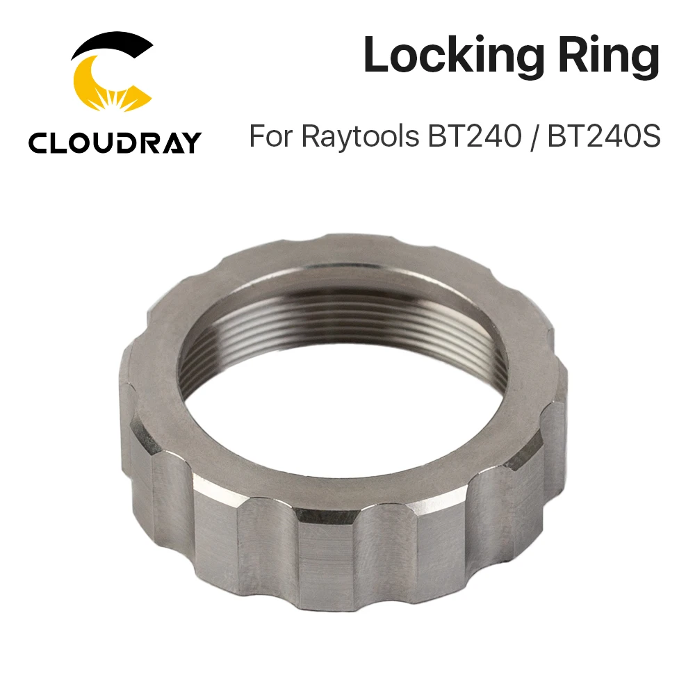 Cloudray Locking Ring For Raytools BT240/BT240S Laser Cutting Head OEM For Raytools Fiber Laser Machine