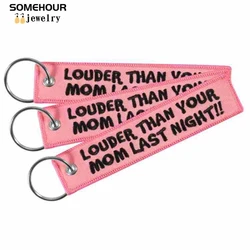 SOMEHOUR Pink Fashion Motorcycles Car Keychain Both Sides Embroidery LOUDER THAN YOUR MAN LAST NIGHT Key Ring Jewelry Accessory