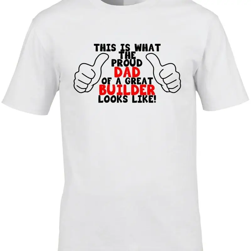 

Builder Proud Dad Men'S T Shirt Funny Father'S Day Joke Building Work Cool