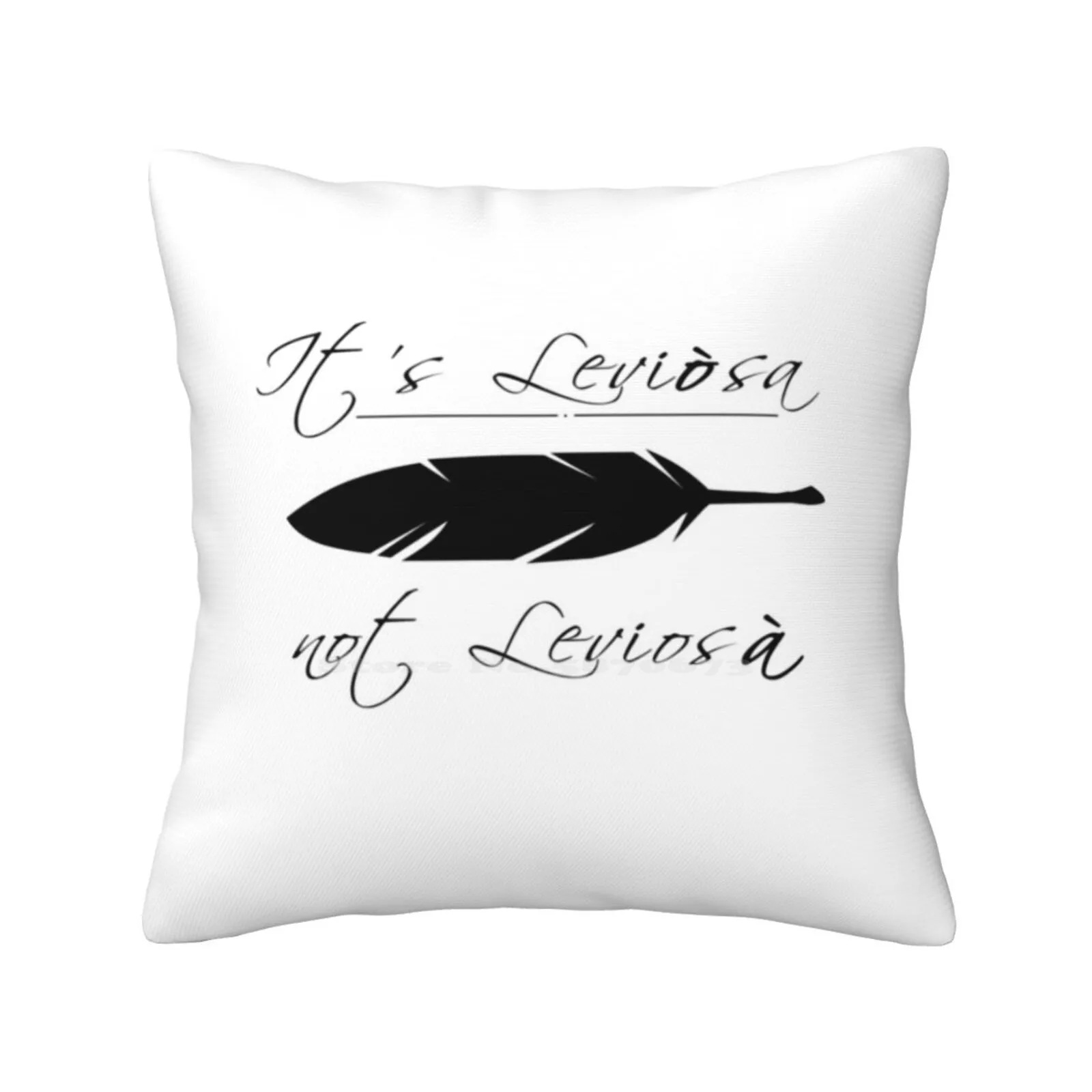 It Is Leviosa , Not Leviosa Home Sofa Car Waist Throw Pillowcase Hp Leviosa Magic Hermione Funny Spell Feather Fantasy Book