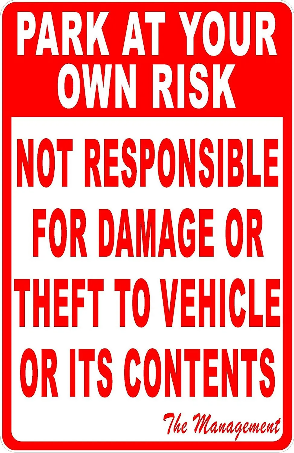 Road Sign Aluminum Metal Sign Park at Own Risk Sign Not Responsible for Damage or Theft to Vehicle Warning Sign Indoor and Outdo