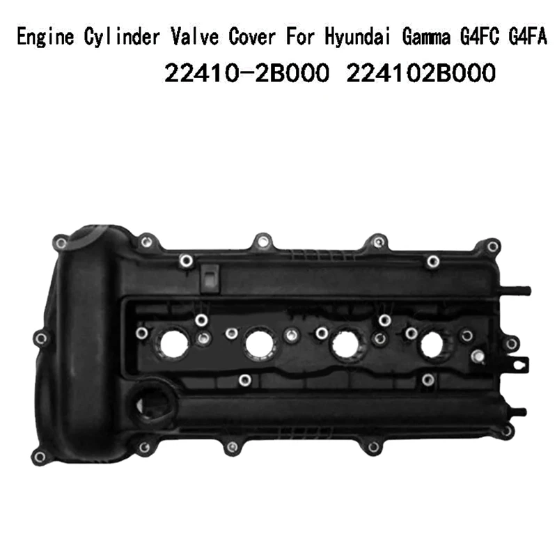 Engine Cylinder Valve Cover Parts For Hyundai Gamma G4FC G4FA 22410-2B000 224102B000