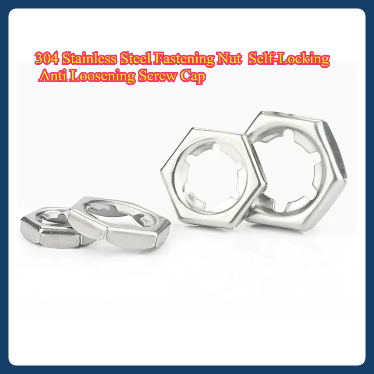 304 Stainless Steel Fastening Nut  Self-Locking Anti Loosening Screw Cap