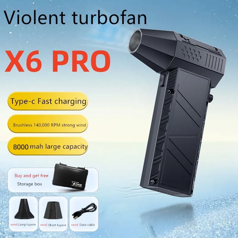 X6 Pro Turbo jet fan 140000 RPM brushless 8000mAh Powerful Snow Blower High-speed Dust Fan Mini Turbo Jet Fan Handheld fan