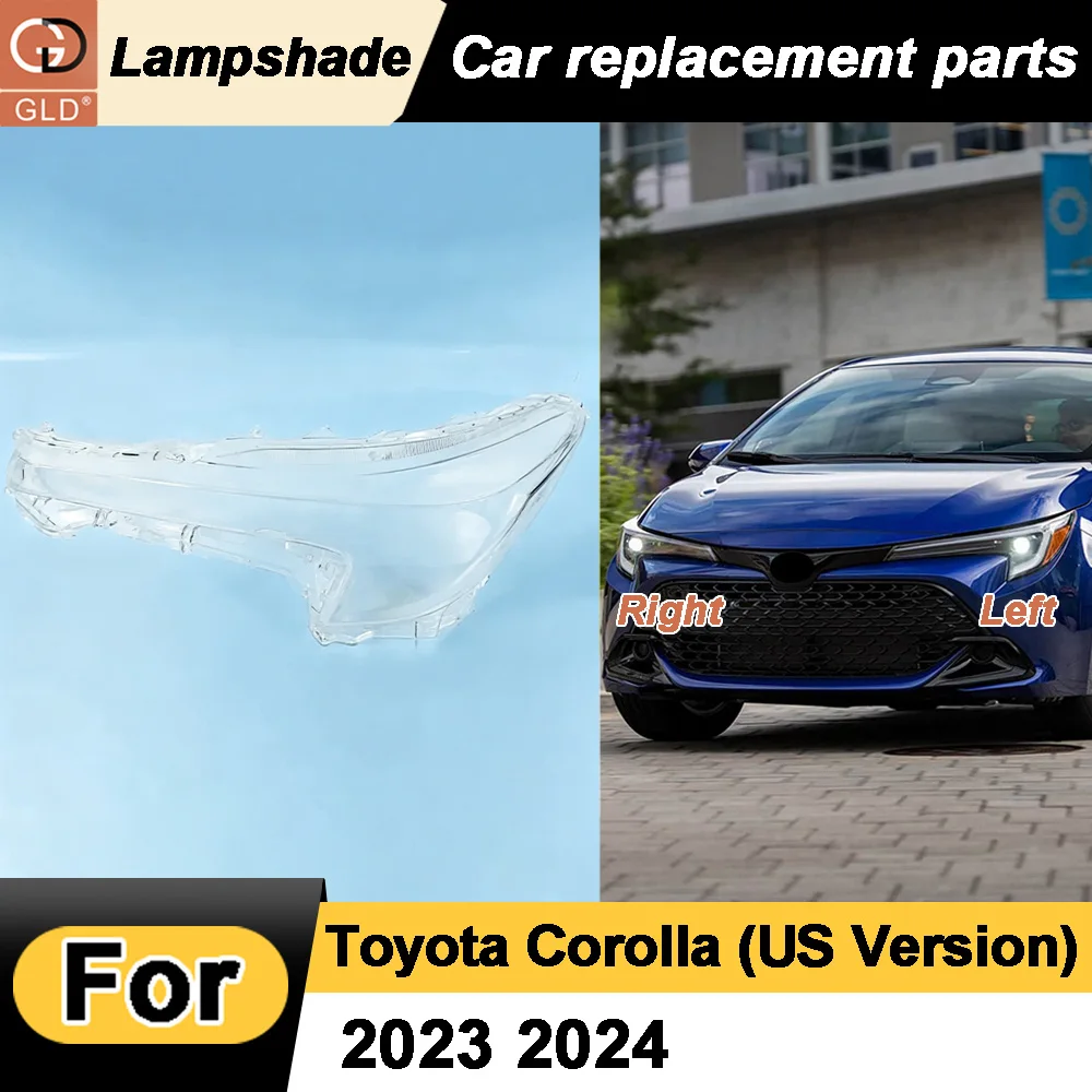 

For Toyota Corolla (US Version) 2023 2024 Headlight Cover Transparent Lens Headlamp Shell Replace Original Lampshade Plexiglass