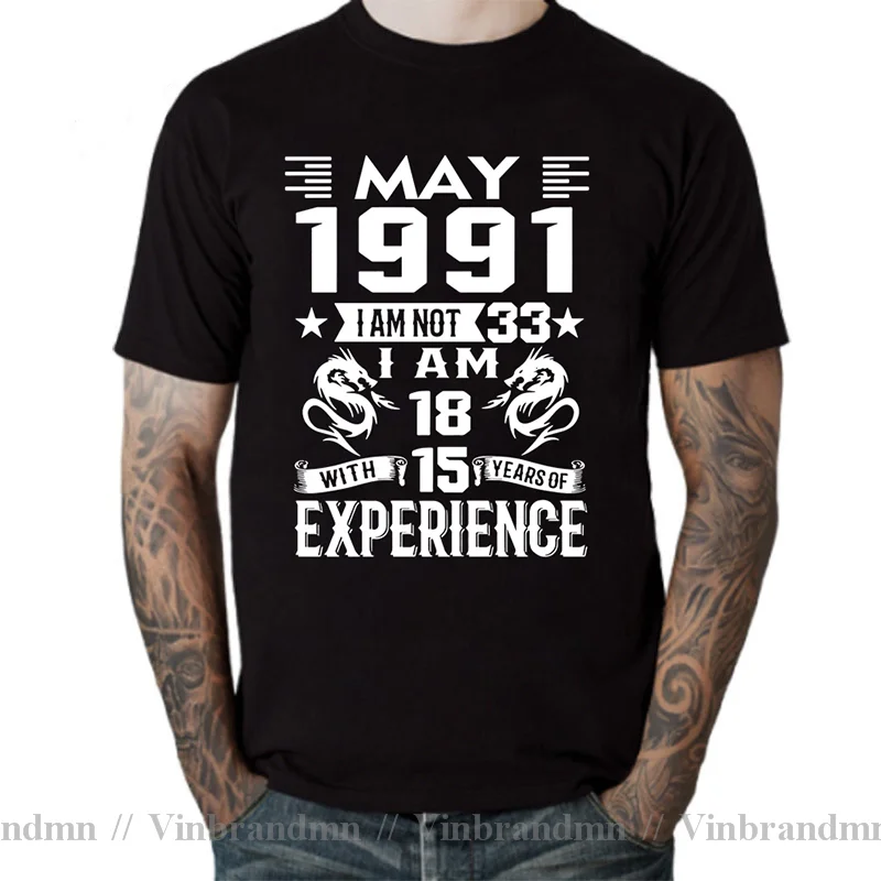 I'm 18 with 15 Year of Experience Born in 1991 Nov September Oct Dec Jan Feb March April May June July August 33rd Birth T Shirt