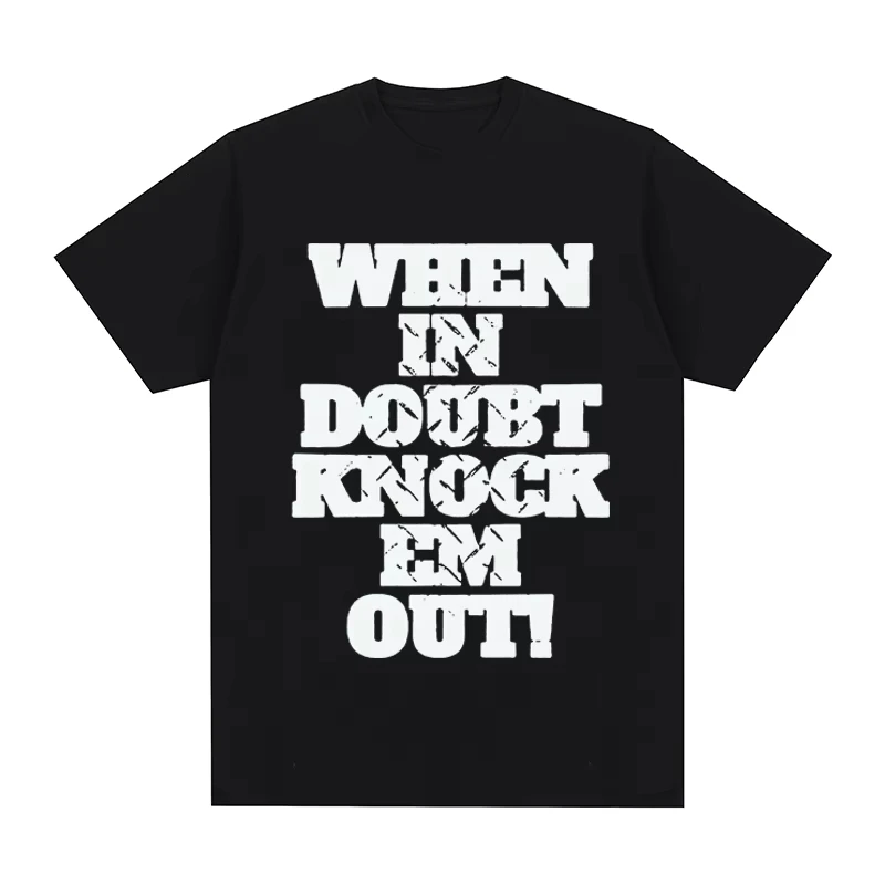 Drake When in Doubt Knock Em Out Summer Fashion T-shirt Cotton Women Men T Shirt New TEE TSHIRT Womens Tops